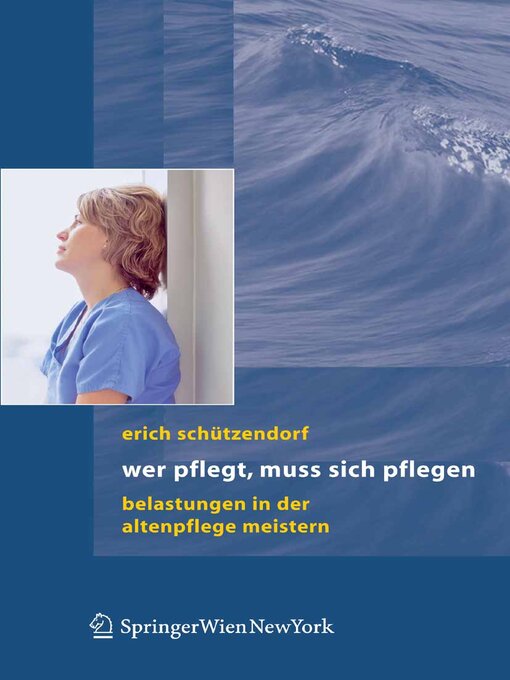 Title details for Wer pflegt, muss sich pflegen by Erich Schützendorf - Available